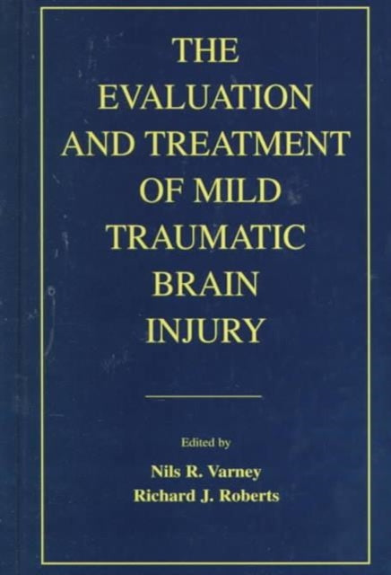 Book cover of: Evaluation and Treatment of Mild Traumatic Brain Injury