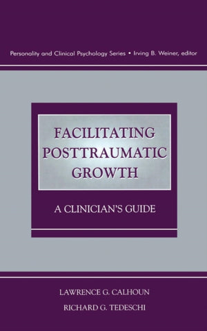 Facilitating Posttraumatic Growth