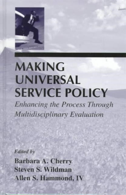 Book cover of: Making Universal Service Policy