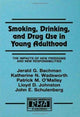Book cover of: Smoking, Drinking, and Drug Use in Young Adulthood. By: Jerald G. Bachman