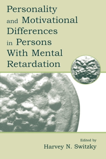 Book cover of: Personality and Motivational Differences in Persons With Mental Retardation