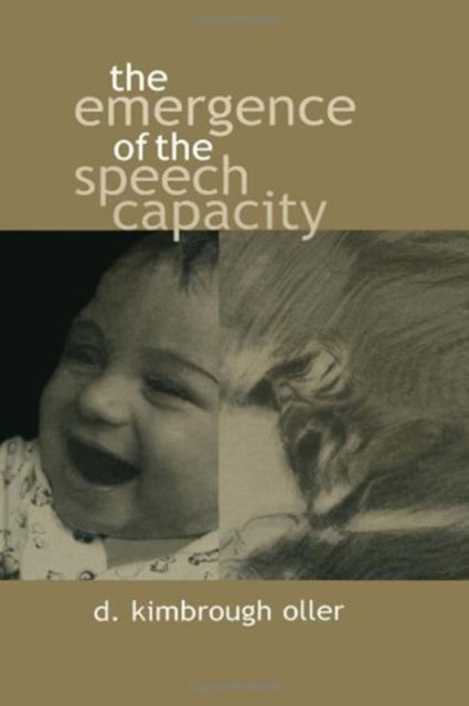 Book cover of: Emergence of the Speech Capacity