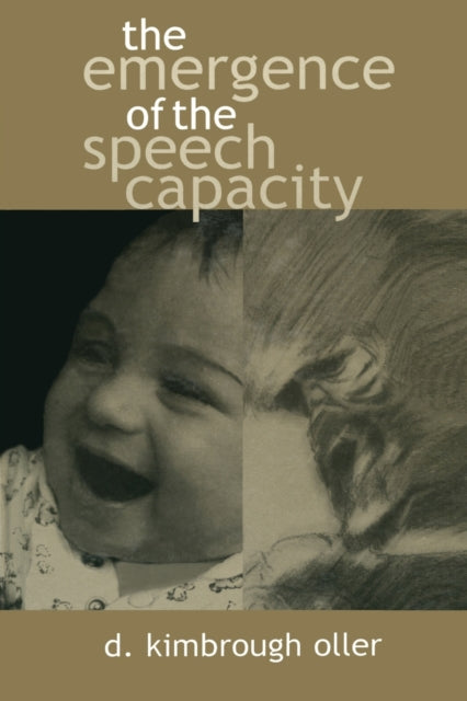 Book cover of: Emergence of the Speech Capacity