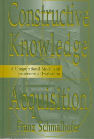Constructive Knowledge Acquisition
