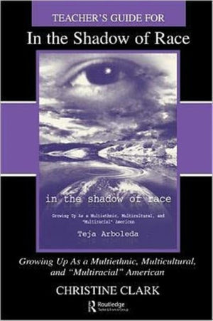 Teacher's Guide for in the Shadow of Race