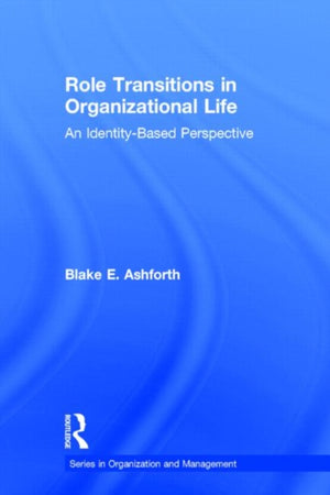Role Transitions in Organizational Life