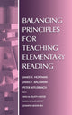 Book cover of: Balancing Principles for Teaching Elementary Reading. By: Ann M. Duffy-Hester