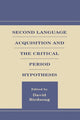 Book cover of: Second Language Acquisition and the Critical Period Hypothesis