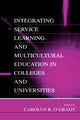 Book cover of: Integrating Service Learning and Multicultural Education in Colleges and Universities. By: Carolyn R. O'Grady