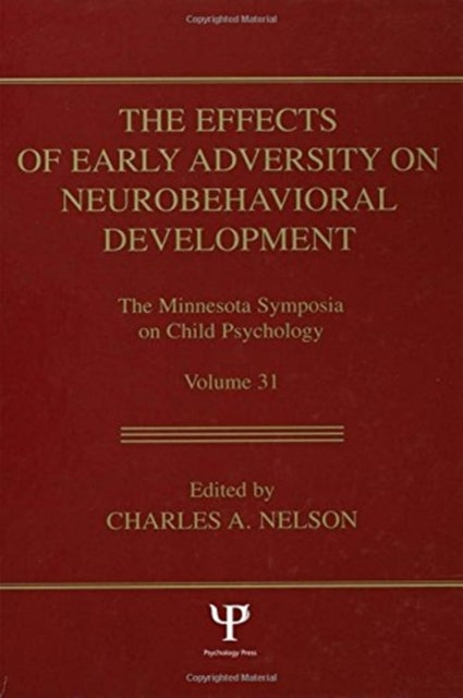 Book cover of: Effects of Early Adversity on Neurobehavioral Development. By: Charles A. Nelson