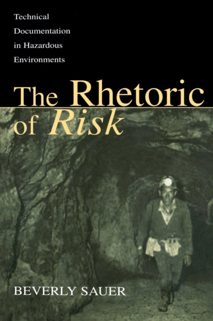Book cover of: Rhetoric of Risk. By: Beverly Sauer