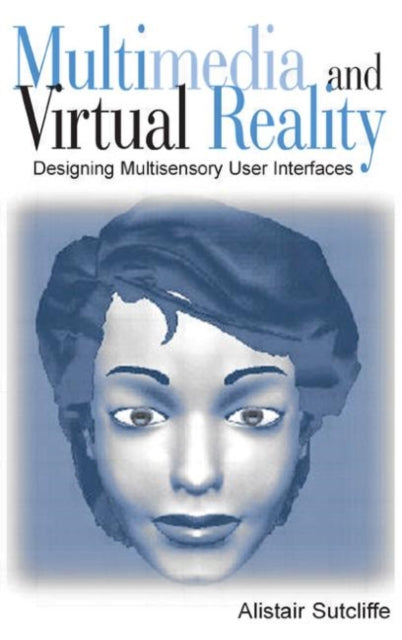 Book cover of: Multimedia and Virtual Reality. By: Alistair Sutcliffe
