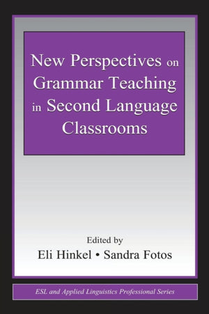 New Perspectives on Grammar Teaching in Second Language Classrooms