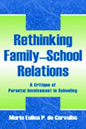 Rethinking Family-school Relations