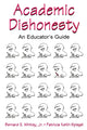 Book cover of: Academic Dishonesty. By: Bernard E. Whitley
