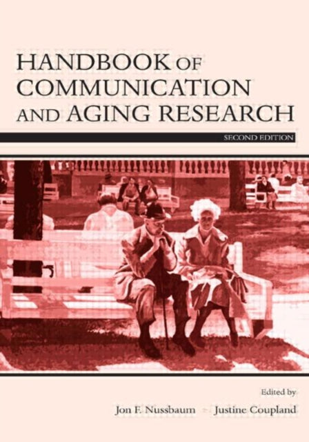 Book cover of: Handbook of Communication and Aging Research