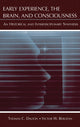 Book cover of: Early Experience, the Brain, and Consciousness. By: Thomas C. Dalton