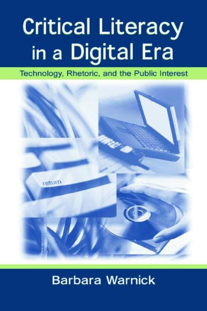 Book cover of: Critical Literacy in A Digital Era. By: Barbara Warnick
