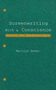 Book cover of: Screenwriting With a Conscience. By: Marilyn Beker