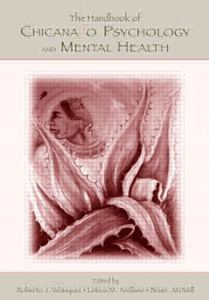 Handbook of Chicana/o Psychology and Mental Health
