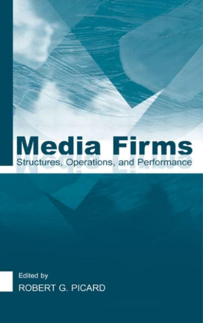 Book cover of: Media Firms. By: Robert G. Picard