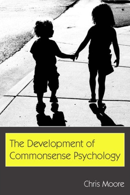 Book cover of: Development of Commonsense Psychology. By: Moore, Chris.
