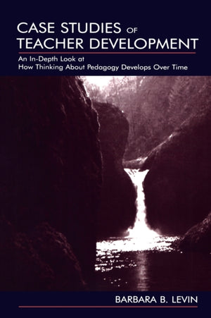 Case Studies of Teacher Development