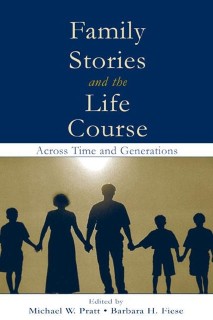 Book cover of: Family Stories and the Life Course