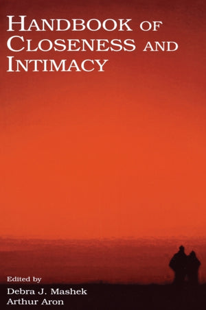 Handbook of Closeness and Intimacy