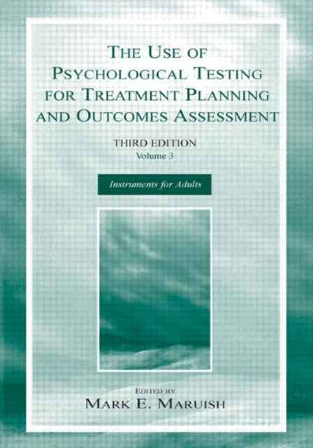 The Use of Psychological Testing for Treatment Planning and Outcomes Assessment