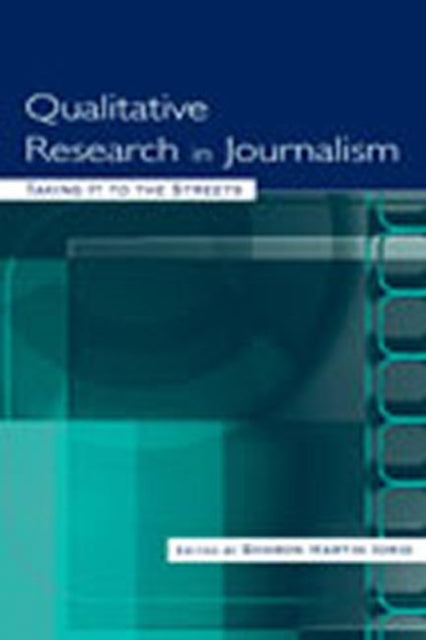 Book cover of: Qualitative Research in Journalism. By: Sharon Hartin Iorio