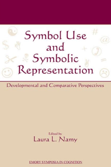 Book cover of: Symbol Use and Symbolic Representation. By: Laura Namy