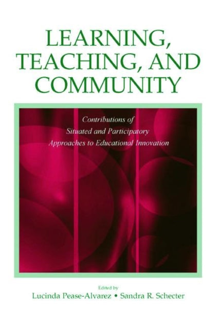 Book cover of: Learning, Teaching, and Community