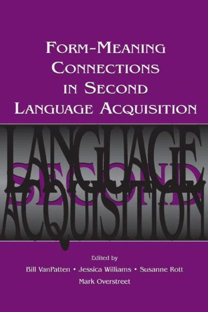 Book cover of: Form-Meaning Connections in Second Language Acquisition