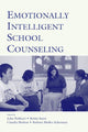 Book cover of: Emotionally Intelligent School Counseling