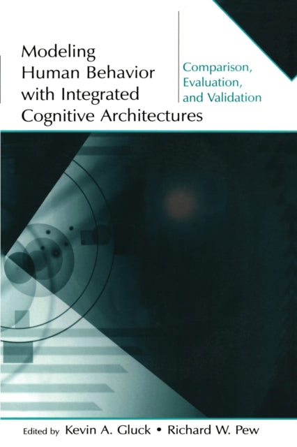 Book cover of: Modeling Human Behavior With Integrated Cognitive Architectures