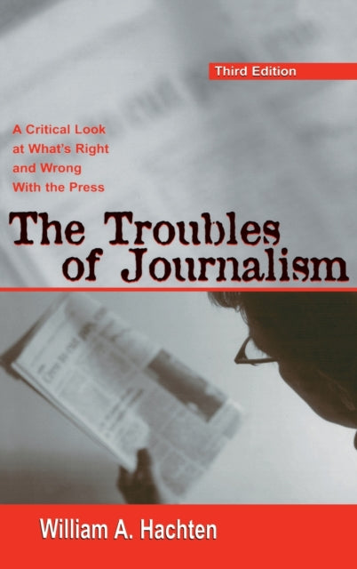 Book cover of: Troubles of Journalism. By: William A. Hachten