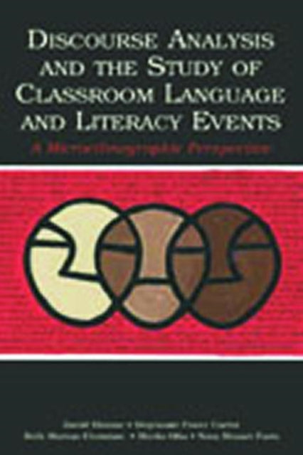 Book cover of: Discourse Analysis and the Study of Classroom Language and Literacy Events. By: David Bloome