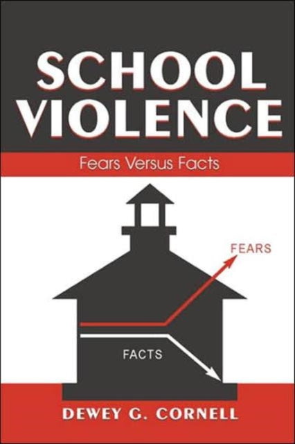 Book cover of: School Violence. By: Dewey G. Cornell