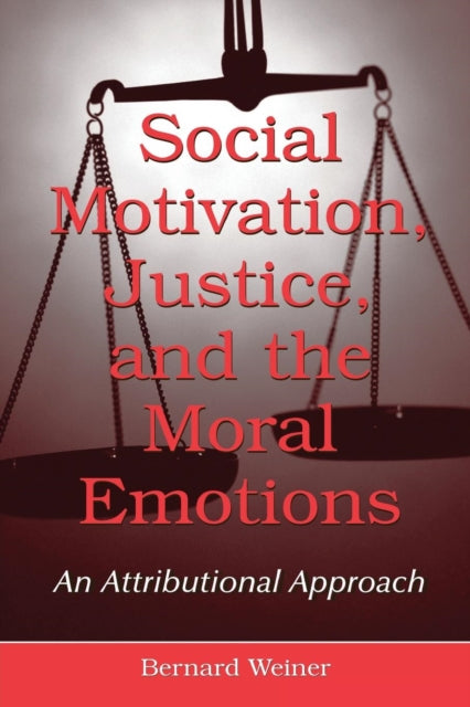 Social Motivation, Justice, and the Moral Emotions
