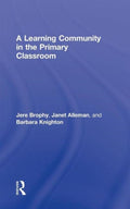A Learning Community in the Primary Classroom