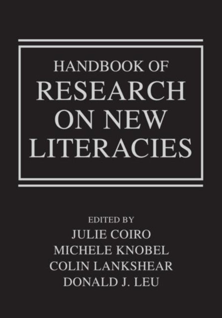 Book cover of: Handbook of Research on New Literacies