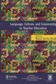 Book cover of: Language, Culture, and Community in Teacher Education