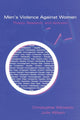 Book cover of: Men's Violence Against Women. By: Christopher Kilmartin