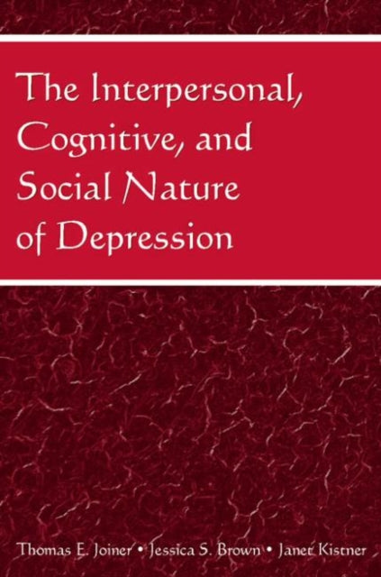 Book cover of: Interpersonal, Cognitive, and Social Nature of Depression
