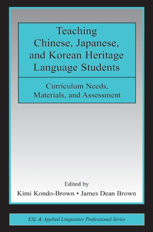 Teaching Chinese, Japanese, and Korean Heritage Language Students