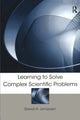 Book cover of: Learning to Solve Complex Scientific Problems