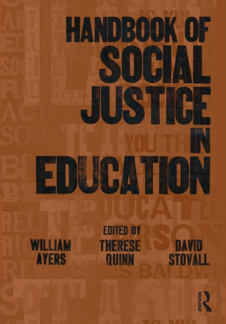 Book cover of: Handbook of Social Justice in Education. By: William C Ayers