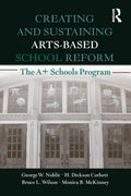 Creating and Sustaining Arts-Based School Reform