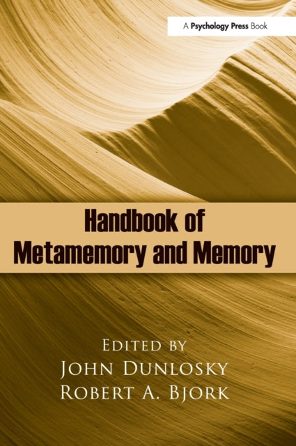 Book cover of: Handbook of Metamemory and Memory. By: John Dunlosky